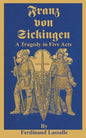 Franz Von Sickingen: A Tragedy in Five Acts - Paperback