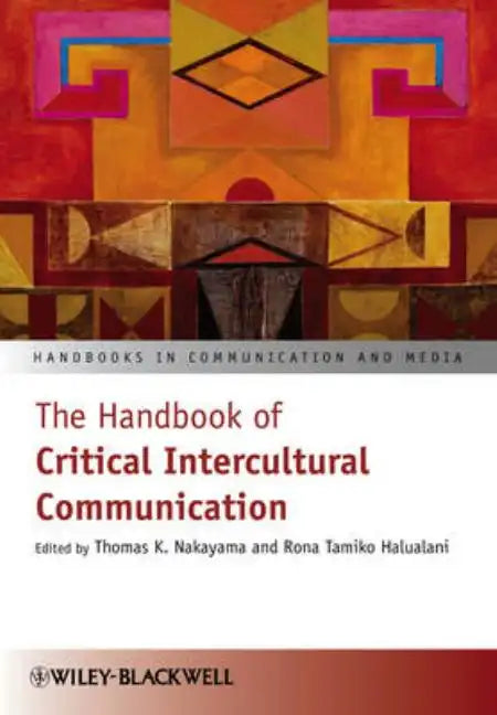 The Handbook of Critical Intercultural Communication - Paperback