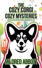 The Cozy Corgi Cozy Mysteries - Collection One: Books 1-3 - Paperback
