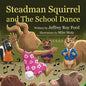 Steadman Squirrel and The School Dance - Paperback