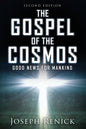 The Gospel of the Cosmos: GOOD NEWS FOR MANKIND 2nd Edition - Paperback