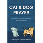 Cat & Dog Prayer: Rethinking Our Conversations with Our Master - Paperback
