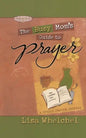 Busy Mom's Guide to Prayer: A Guided Prayer Journal - Paperback
