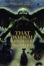 That Which Should Not Be - Paperback