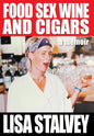 Food, Sex, Wine and Cigars: A Memoir - Hardcover