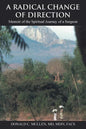 A Radical Change of Direction: Memoir of the Spiritual Journey of a Surgeon - Paperback