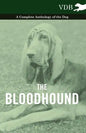 The Bloodhound - A Complete Anthology of the Dog - - Paperback