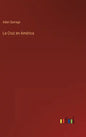 La Cruz en América - Hardcover