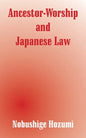 Ancestor-Worship and Japanese Law - Paperback