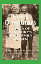 Eve's Daughters: A Saga of Kentucky's Holt Family Women - Paperback