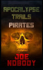 Apocalypse Trails: Pirates - Paperback