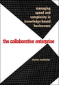 The Collaborative Enterprise: Managing Speed and Complexity in Knowledge-Based Businesses - Hardcover