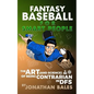 Fantasy Baseball for Smart People: The Art (and Science) of Being Contrarian in DFS - Paperback