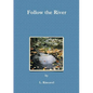 Follow the River - Paperback
