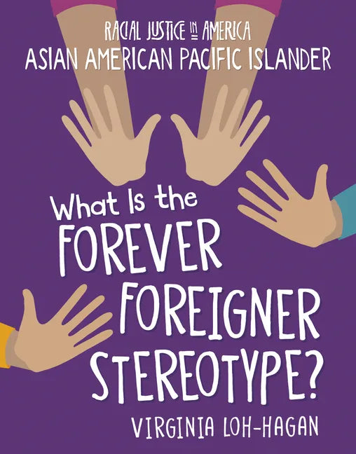 What Is the Forever Foreigner Stereotype? - Library Binding