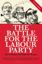 The Battle for the Labour Party: Second Edition - Paperback