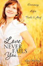 Love Never Fails You... - Hardcover