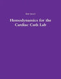 Hemodynamics for the Cardiac Cath Lab - Paperback
