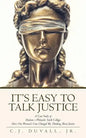 It's Easy to Talk Justice: A Case Study of Hudson V Philander Smith College: How One Woman's Case Changed My Thinking about Justice - Paperback