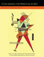 Concerning the Spiritual in Art and Painting in Particular [An Updated Version of the Sadleir Translation] - Paperback