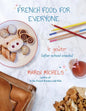 French Food for Everyone: le goûter (after school snacks) - Paperback