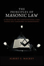 The Principles of Masonic Law: A Treatise on the Constitutional Laws, Usages and Landmarks of Freemasonry - Paperback