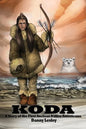 Koda: A Story of the First Ancient Native Americans - Paperback