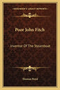 Poor John Fitch: Inventor of the Steamboat - Paperback