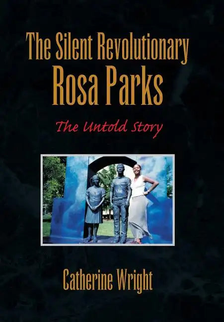 The Silent Revolutionary Rosa Parks: The Untold Story - Hardcover