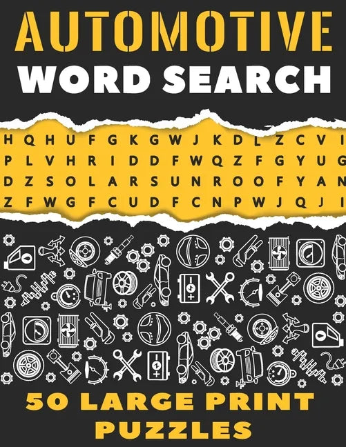 Automotive Word Search 50 Large Print Puzzles: The Best Gift For Mechanic, Engineer and Car Detailer - Paperback