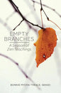 Empty Branches: A Season of Zen - Paperback