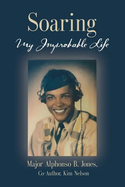Soaring, My Improbable Life - Paperback