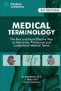 Medical Terminology: The Best and Most Effective Way to Memorize, Pronounce and Understand Medical Terms: Second Edition - Paperback