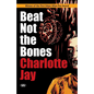 Beat Not the Bones - Paperback