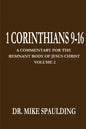 1 Corinthians 9-16: A Commentary For The Remnant Body of Jesus Christ Volume 2 - Paperback