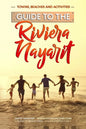Guide to Riviera Nayarit - Towns, Beaches and Activities: North of Puerto Vallarta is a pristine beach community developed for great family tropical v - Paperback