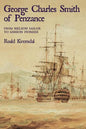 George Charles Smith of Penzan*: From Nelson Sailor to Mission Pioneer - Paperback