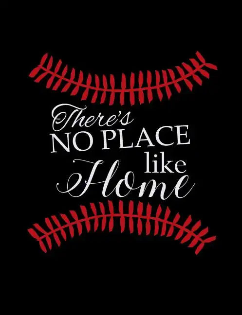There's No Place Like Home: College Ruled Composition Notebook For Baseball Sports Fans - Paperback
