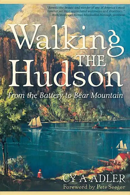 Walking the Hudson: From the Battery to Bear Mountain - Paperback