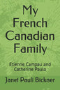 My French Canadian Family: Etienne Campau and Catherine Paulo - Paperback
