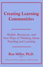 Creating Learning Communities: Models, Resources, and New Ways of Thinking About Teaching and Learning - Paperback
