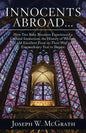 Innocents Abroad...How Two Baby Boomers Experienced a Cultural Immersion, the History of Western Art and Excellent Food on Their Way to an Extraordina - Paperback