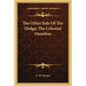The Other Side of the Hedge; The Celestial Omnibus - Paperback