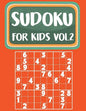 Sudoku For Kids: Sudoku Book For Kids Age 6-12 (Puzzles and Activity Book For Kids) - Volume.2: Sudoku Puzzles Book For Kids - Paperback