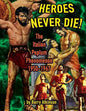 Heroes Never Die (B&W) The Italian Peplum Phenomenon 1950-1967 - Paperback