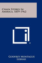 Chain Stores In America, 1859-1962 - Paperback