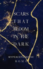 Scars that bloom in the dark - Paperback