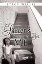 My Sister's Coming to Get Me - Paperback