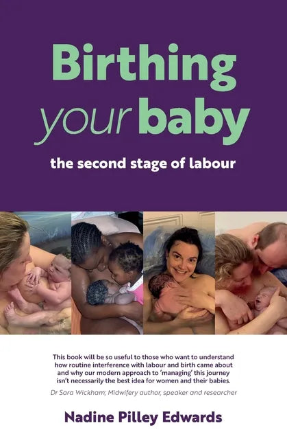 Birthing your baby: the second stage of labour - Paperback