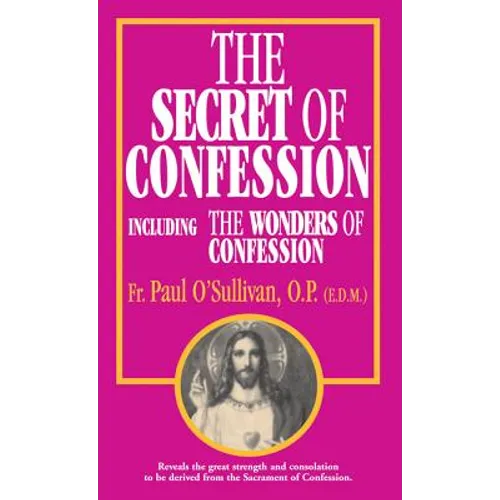 The Secret of Confession: Including the Wonders of Confession - Paperback